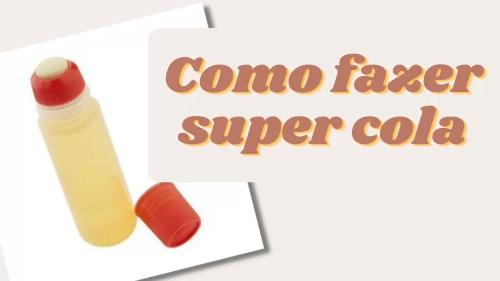 Super Cola Caseira: Faça Você Mesmo Super Cola