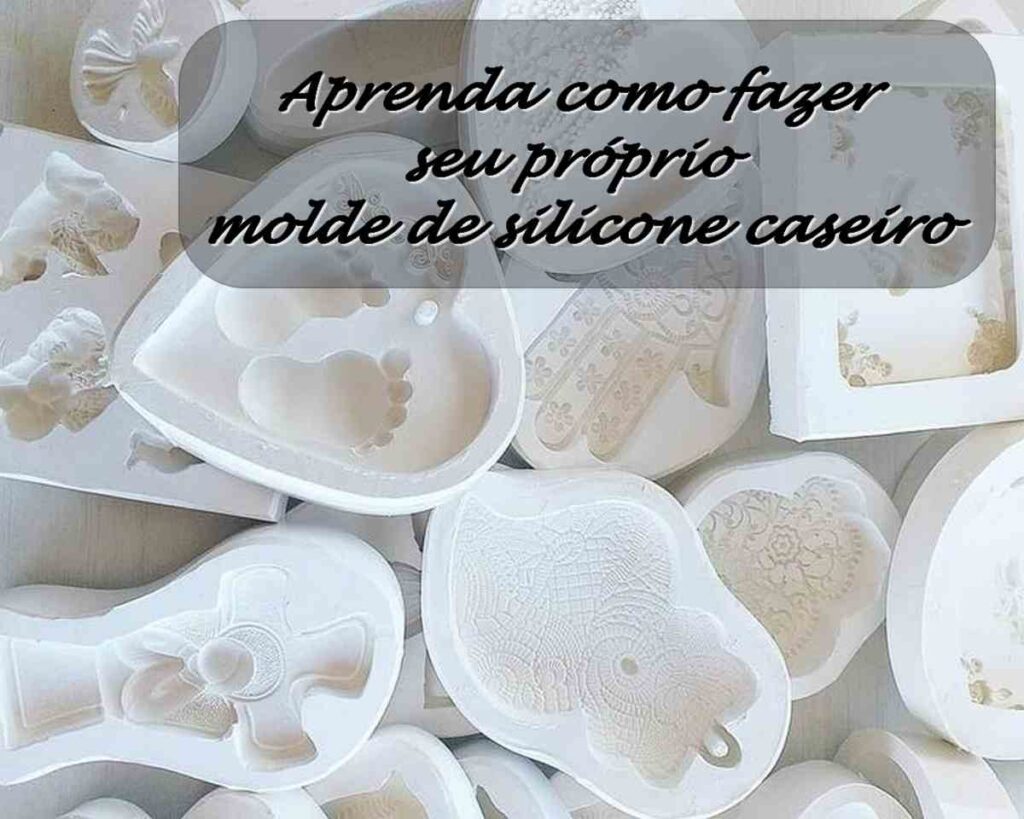 Aprenda como fazer seu próprio molde de silicone caseiro