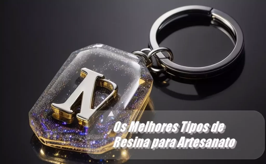 Os Melhores Tipos de Resina para Artesanato