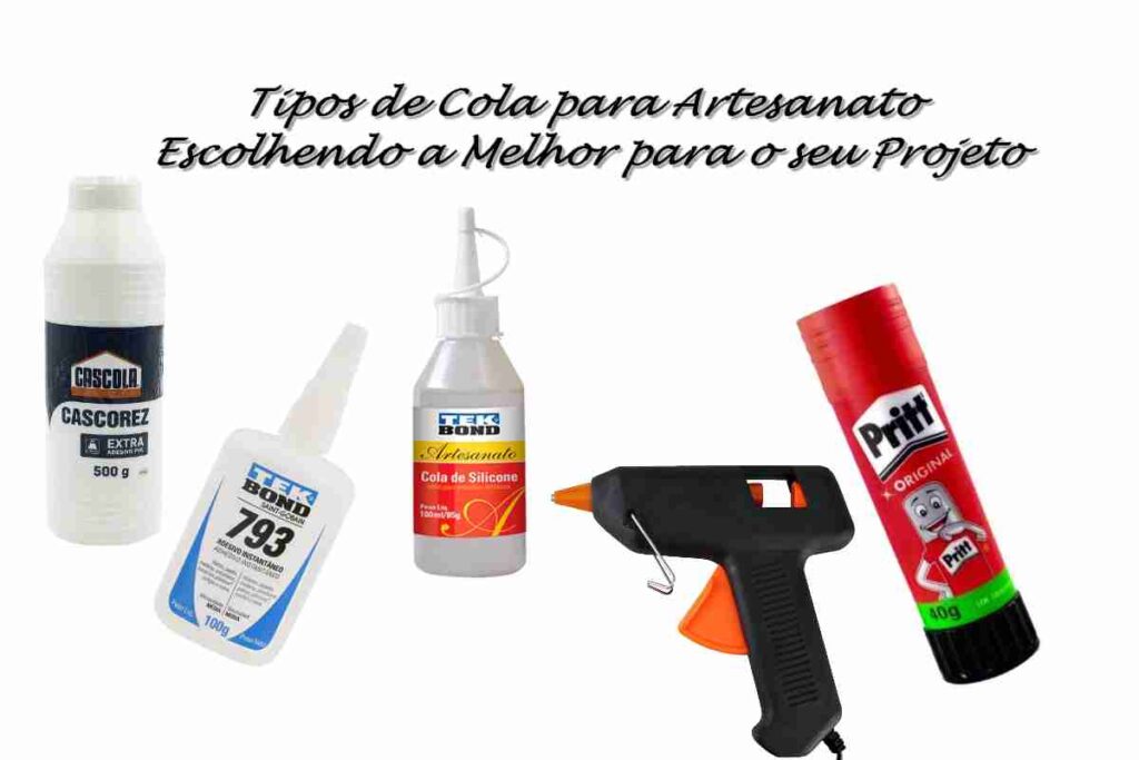 Tipos de Cola para Artesanato Escolhendo a Melhor para o seu Projeto